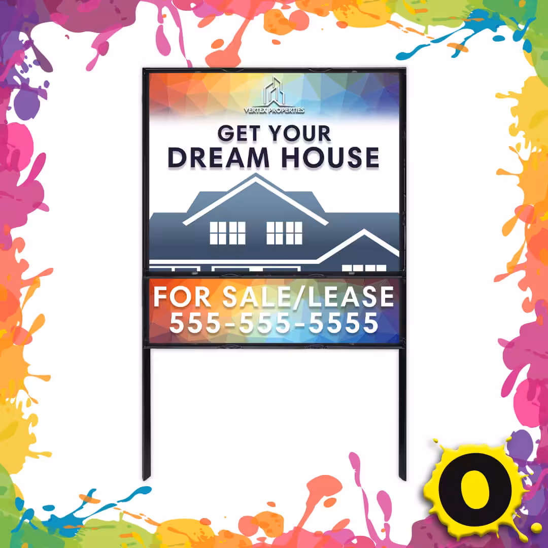 A colorful sign reads Get your dream house. For sale/lease. 555-555-5555 with a house graphic and vibrant paint splashes around the border.
