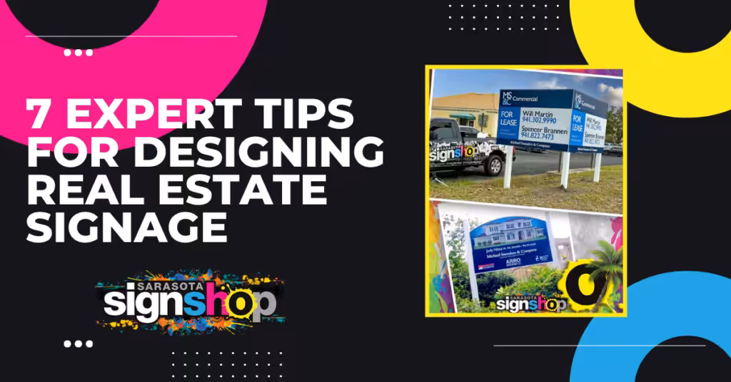 7 Tips for Designing Real Estate Signage