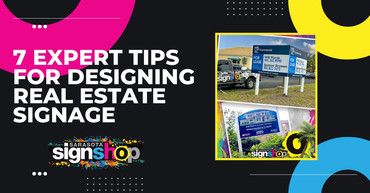 7 Tips for Designing Real Estate Signage