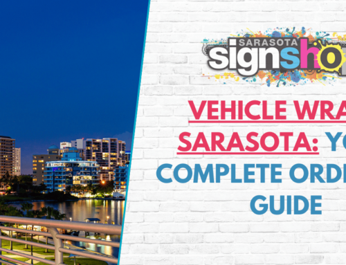 Vehicle Wraps Sarasota: Your Complete Ordering Guide