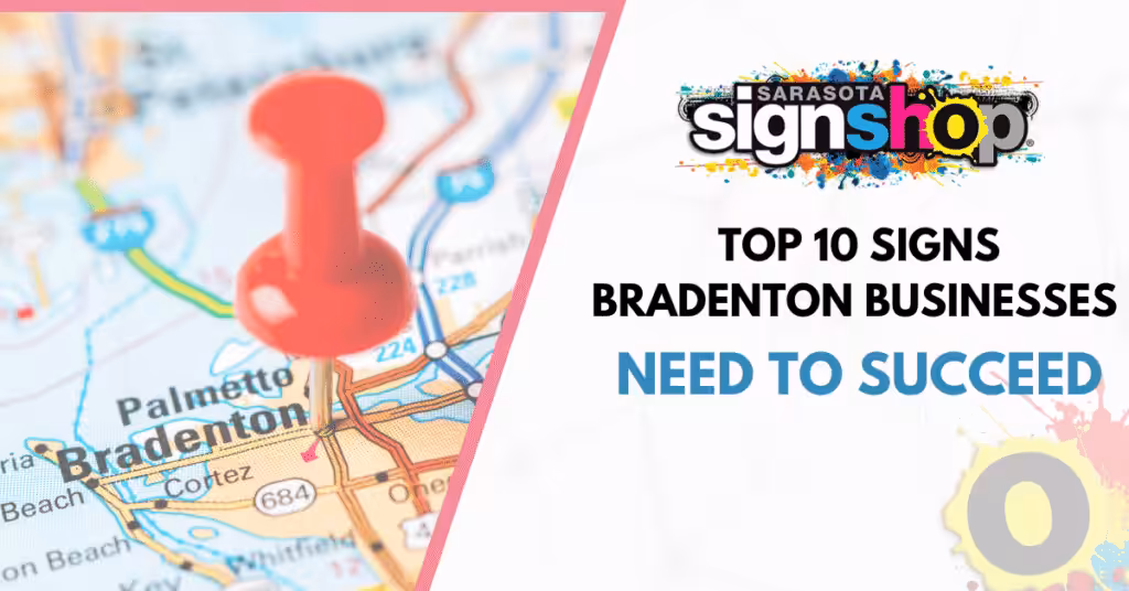 Top 10 Signs Bradenton Businesses Need to Succeed