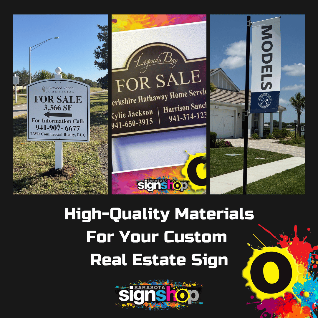 High Quality Materials for Custom Real Estate Signs