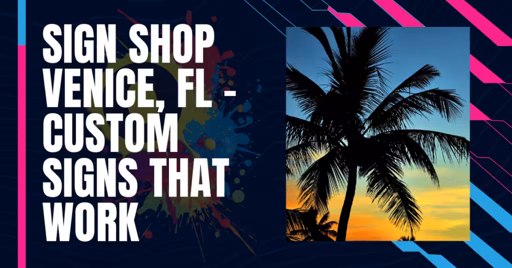 Sign Shop Venice FL
