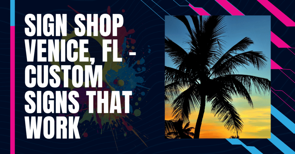 Sign Shop Venice FL