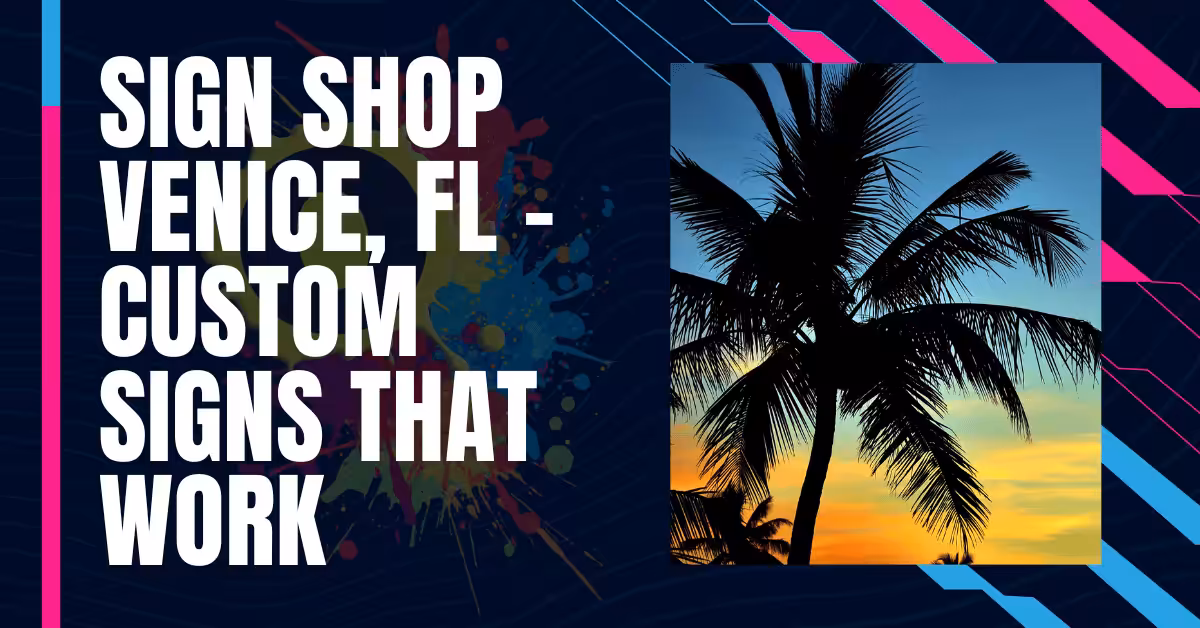 Sign Shop Venice FL