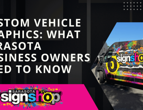 Custom Vehicle Graphics: What Sarasota Business Owners Need to Know