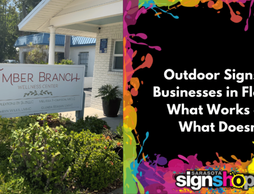Outdoor Signs for Businesses in Florida: What Works and What Doesn’t