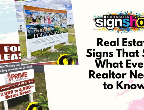 Real Estate Signs That Sell: What Every Realtor Needs to Know