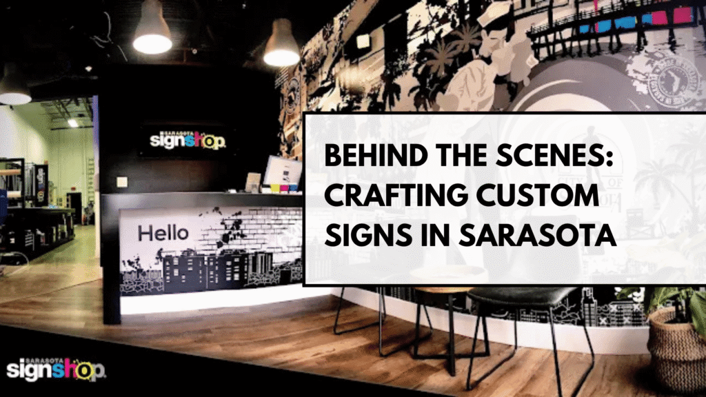 Custom Signs in Sarasota