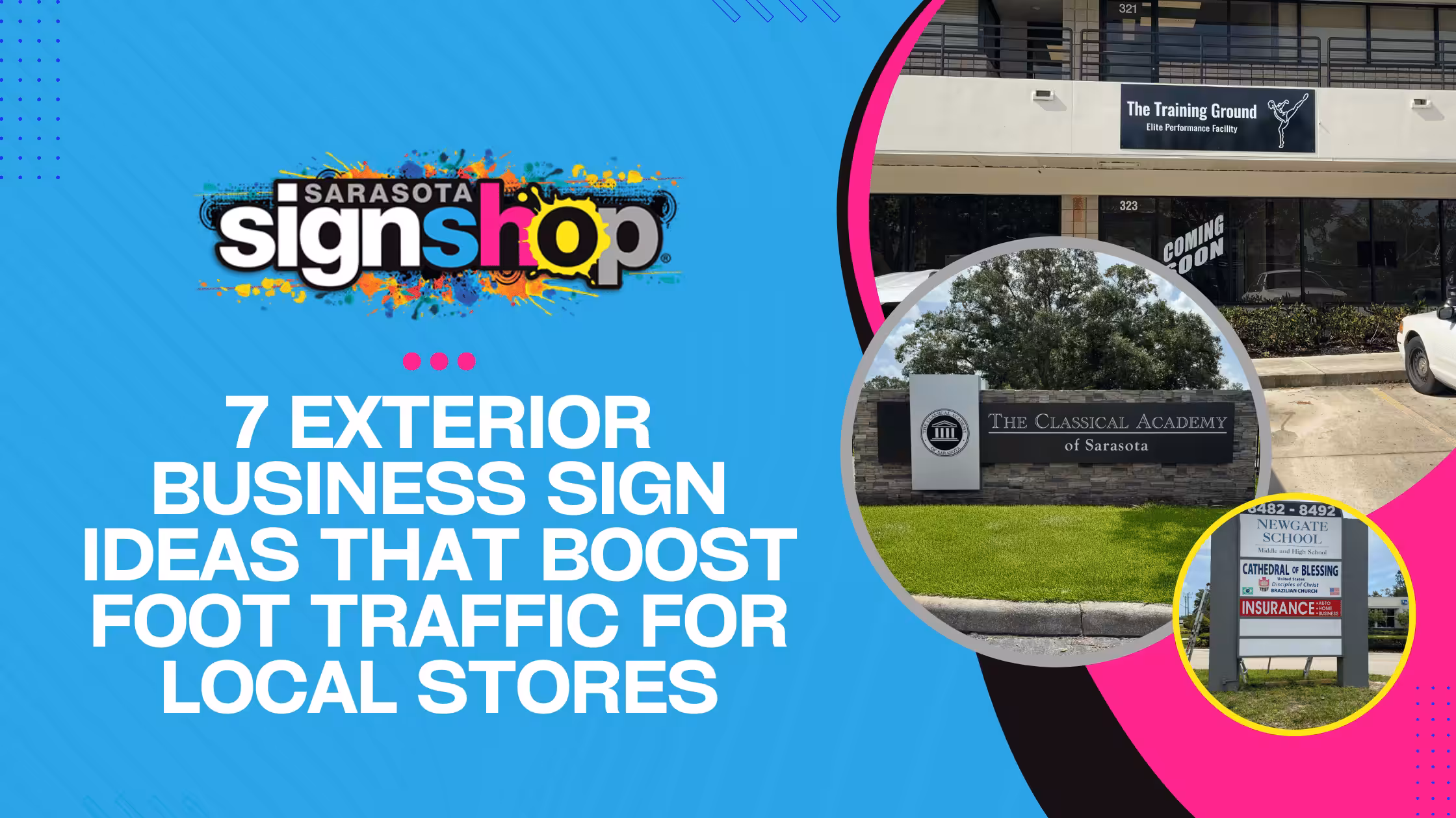 Blue graphic with Sarasota Sign Shop logo and text: 7 Exterior Business Sign Ideas That Boost Foot Traffic for Local Stores. Includes two photos of business signs on the right and pink and black circular accents.
