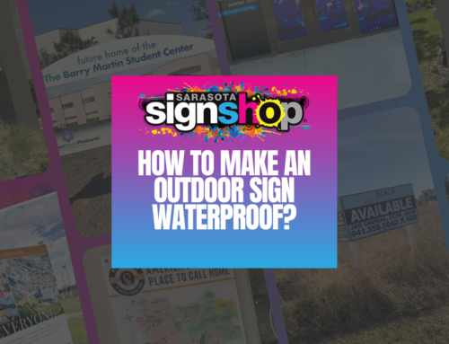 How to Make an Outdoor Sign Waterproof?