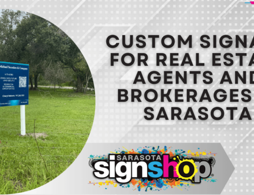 Custom Signage for Real Estate Agents and Brokerages in Sarasota