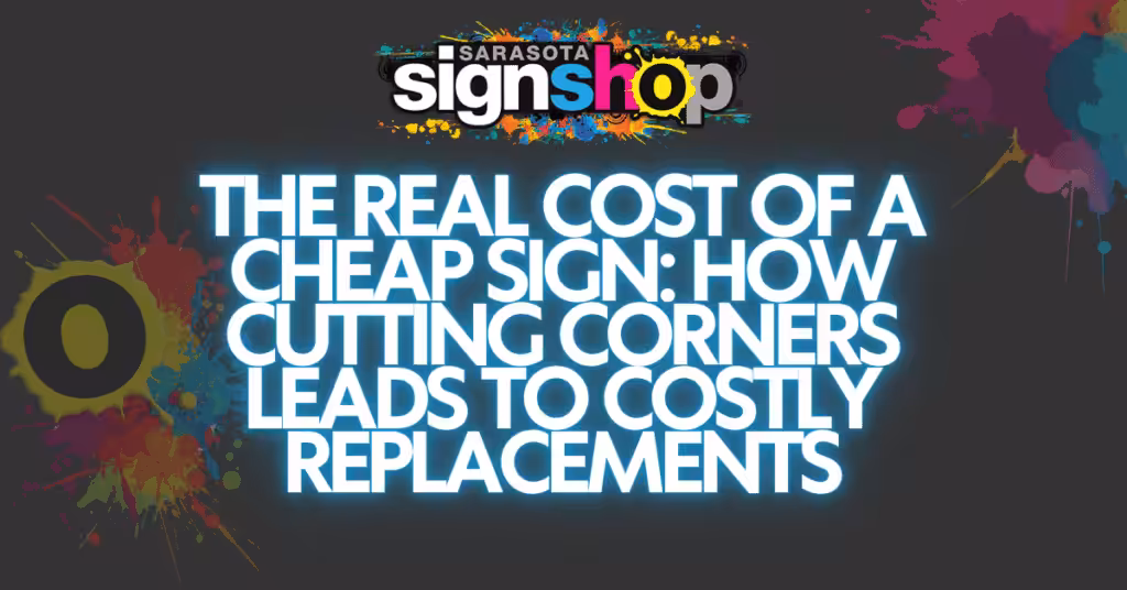 Real Cost of a Cheap Sign
