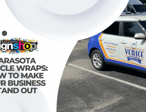 Sarasota Vehicle Wraps: How to Make Your Business Stand Out on the Road