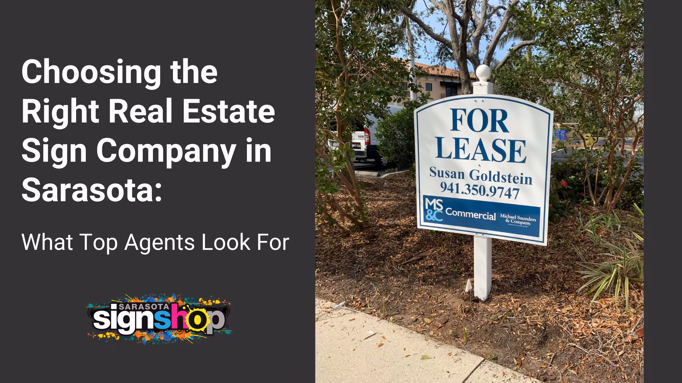 A For Lease real estate sign on a lawn with trees nearby, next to text about choosing the right real estate sign company in Sarasota, and a Sarasota Sign Shop logo at the bottom.