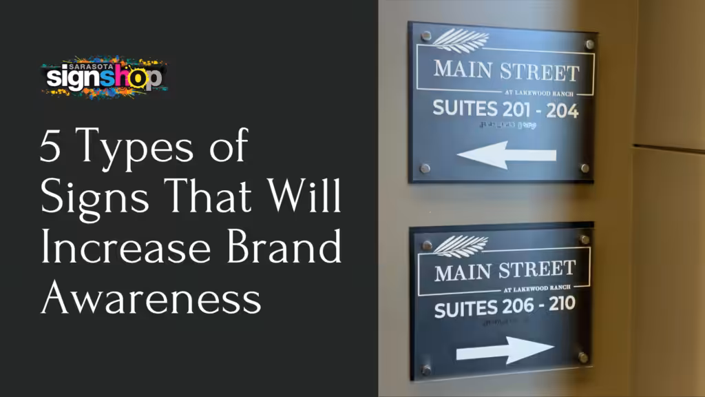 A graphic shows two office suite signs with arrows and text reading 5 Types of Signs That Will Increase Brand Awareness. At the top left is a colorful Sarasota Sign Shop logo.