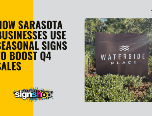 How Sarasota Businesses Use Seasonal Signs to Boost Q4 Sales