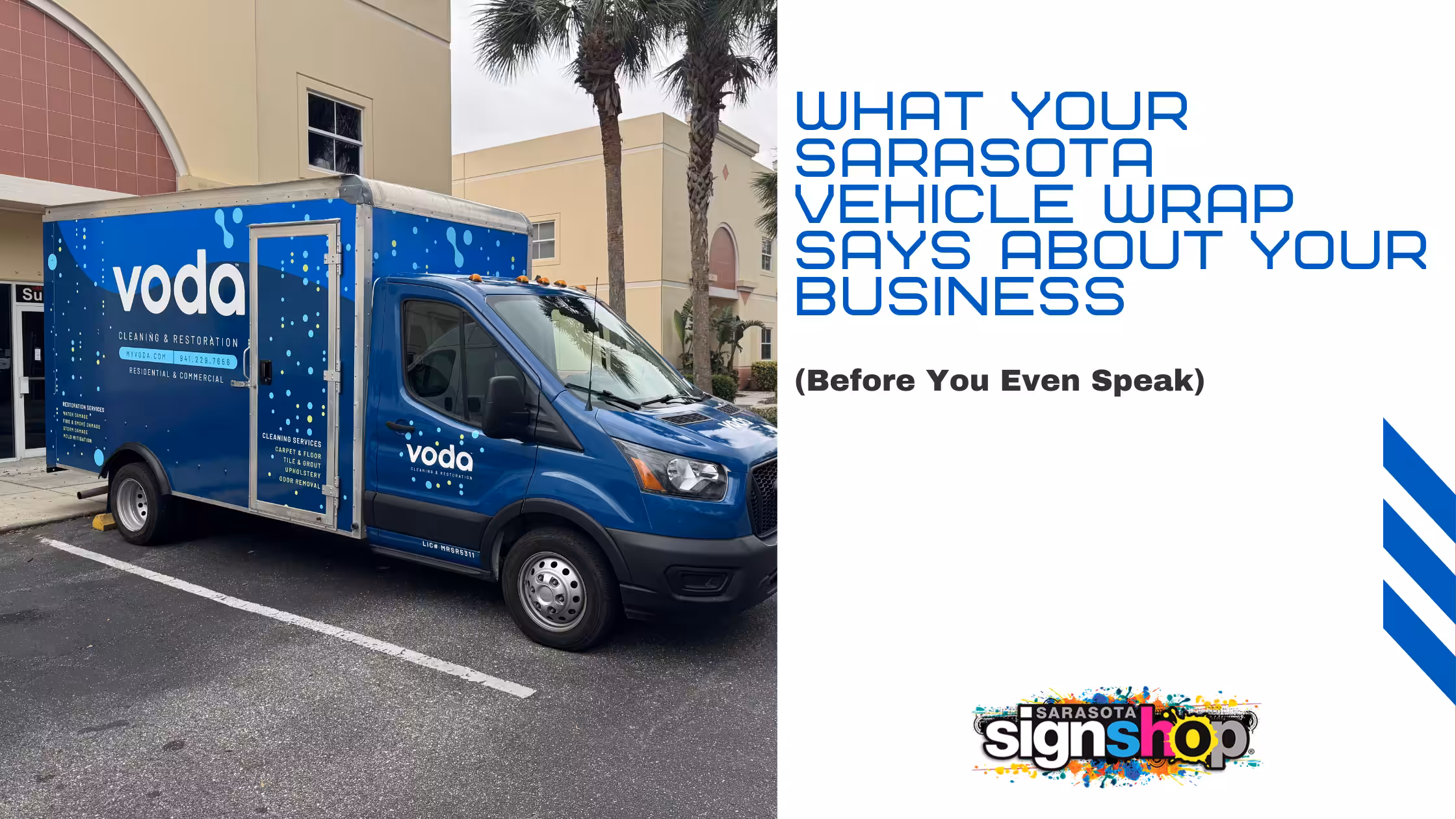 A blue voda-branded delivery van parked outside a beige building, next to palm trees, with text: What your Sarasota vehicle wrap says about your business (before you even speak). Sarasota Sign Shop logo.