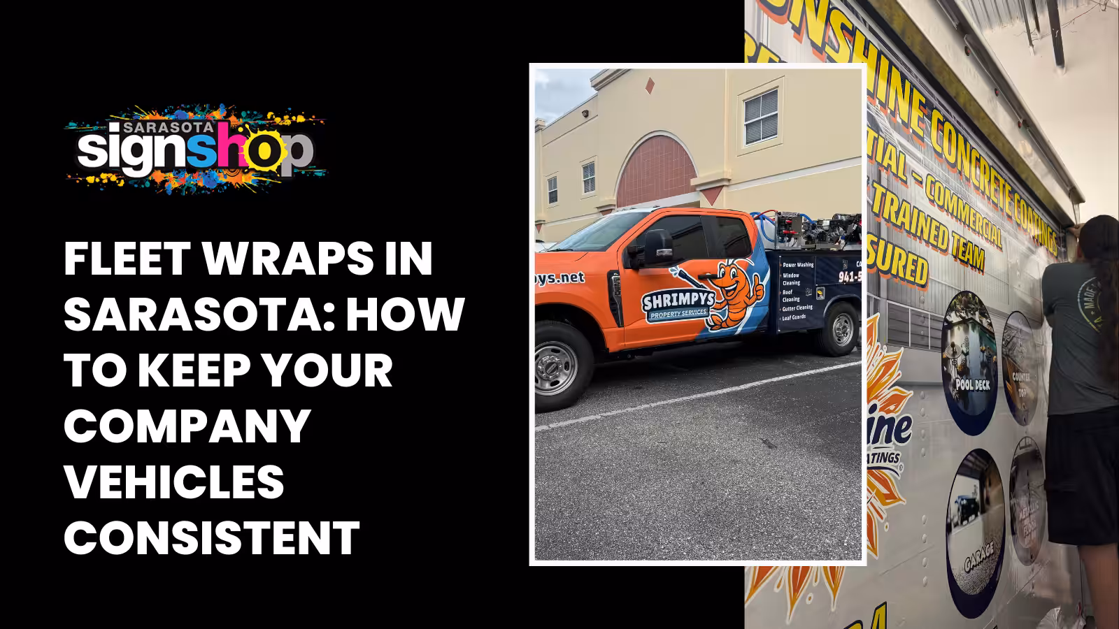A collage features a Sarasota Sign Shop ad, a red Shrimpys truck with fleet wraps Sarasota, and a man applying graphics to a white van. Text highlights fleet wraps and consistency for company vehicles.