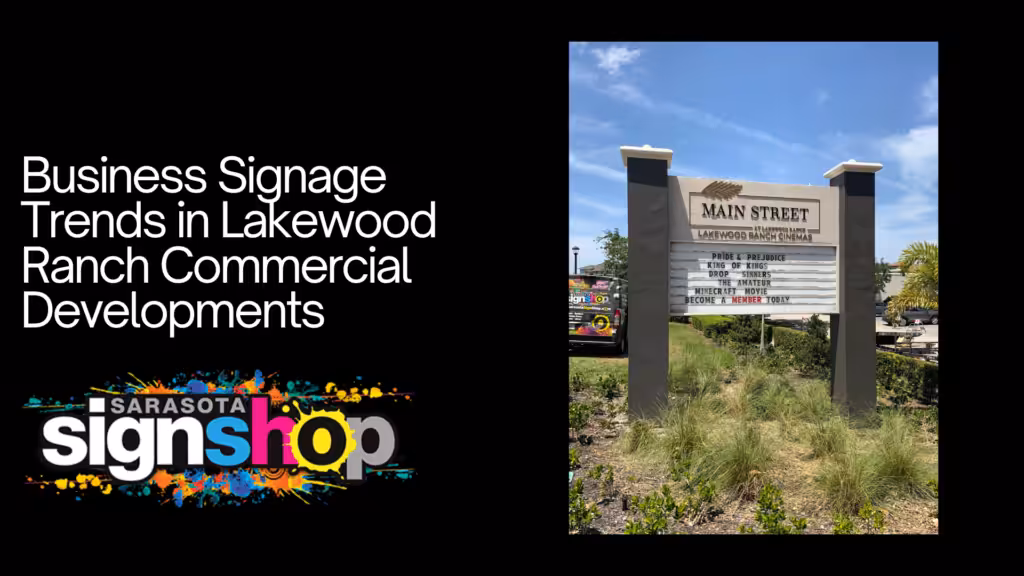 A tall commercial sign in Lakewood Ranch stands by lush landscaping, featuring text: Business Signage Trends in Lakewood Ranch Commercial Developments and the Sarasota Sign Shop logo on a black background.
