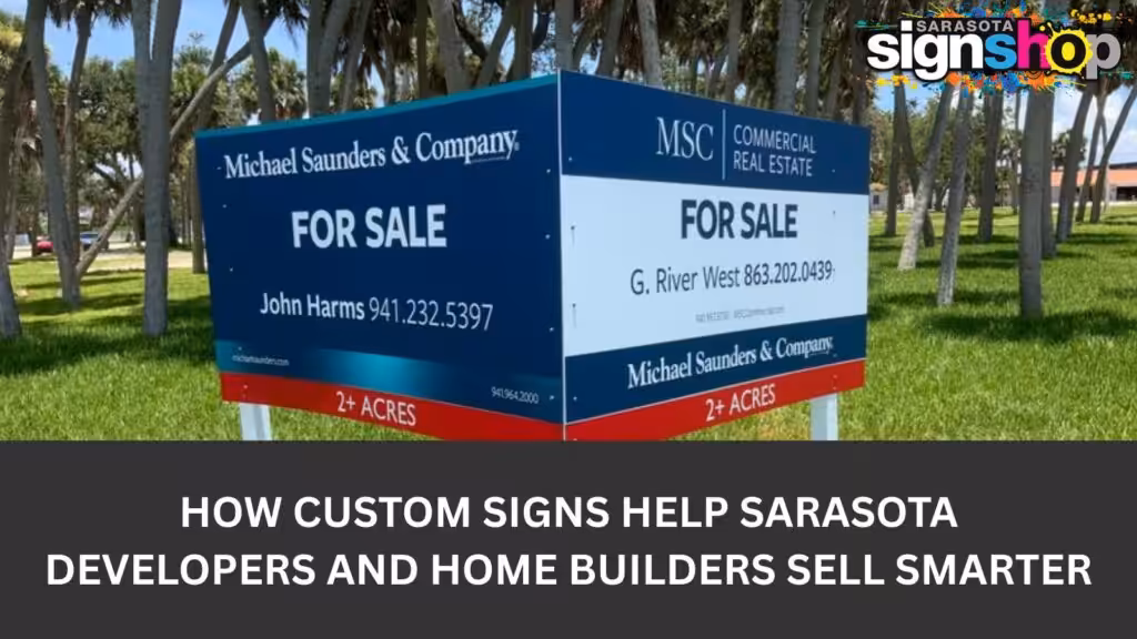 Custom Signs Developers and Home Builders