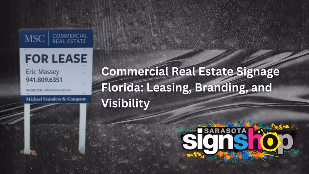 A For Lease commercial real estate sign stands before a stormy backdrop, with Sarasota Sign Shops’ colorful logo and white headline text highlighting leasing signs Florida and branding visibility.
