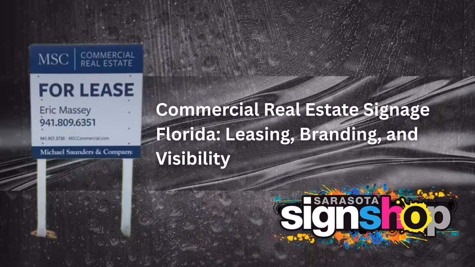 A For Lease commercial real estate sign stands before a stormy backdrop, with Sarasota Sign Shops’ colorful logo and white headline text highlighting leasing signs Florida and branding visibility.