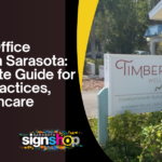 Medical Office Signage in Sarasota: A Complete Guide for Clinics, Practices, and Healthcare Facilities