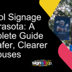 School Signage in Sarasota: A Complete Guide forSafer, Clearer Campuses
