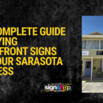 The Complete Guide to Buying Storefront Signs for Your Sarasota Business