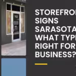 Storefront Signs Sarasota: What Type Is Right for Your Business?